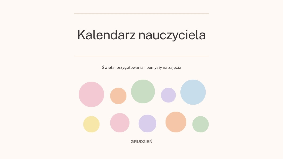 Kalendarz nauczyciela: grudzień – święta, przygotowania i pomysły na zajęcia
